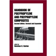 Handbook of Polypropylene and Polypropylene Composites Second Edition, Revised and Expanded