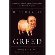 History of Greed Financial Fraud from Tulip Mania to Bernie Madoff