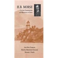 H.B. Morse, Customs Commissioner and Historian of China