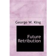 Future Retribution