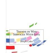 Trends in Web Services With Java