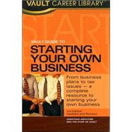The Vault Guide to Starting Your Own Business