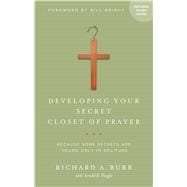 Developing Your Secret Closet of Prayer with Study Guide Because Some Secrets Are Heard Only in Solitude