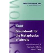 Groundwork for the Metaphysics of Morals,9780198751809