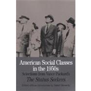 American Social Classes in the 1950s : Selections from Vance Packard's the Status Seekers