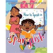 How to Speak in Spanglish