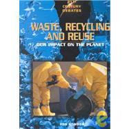 Waste, Recycling, and Reuse