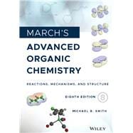 March's Advanced Organic Chemistry Reactions, Mechanisms, and Structure