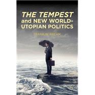 The Tempest and New World-Utopian Politics