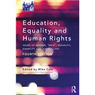 Education, Equality and Human Rights: Issues of gender, 'race', sexuality, disability and social class