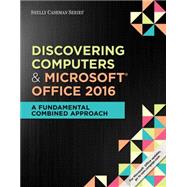 Shelly Cashman Series Discovering Computers and Microsoft® Office 2016, 1st Edition