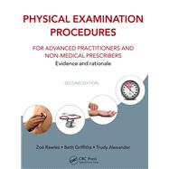 Physical Examination Procedures for Advanced Practitioners and Non-Medical Prescribers: Evidence and rationale, Second edition