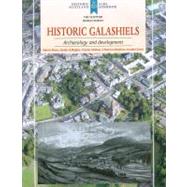 Historic Galashiels : Archaeology and Development