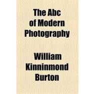 The ABC of Modern Photography