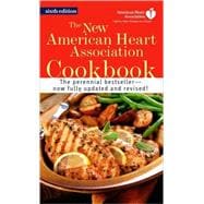 The New American Heart Association Cookbook A Cookbook