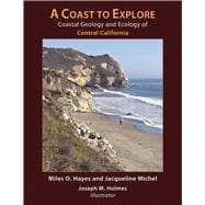 A Coast to Explore: Coastal Geology and Ecology of Central California
