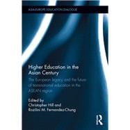 Higher Education in the Asian Century: The European legacy and the future of Transnational Education in the ASEAN region
