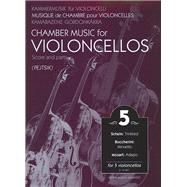 Chamber Music for Violoncellos - Volume 5 5 Violoncellos Score and Parts