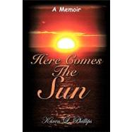 Here Comes the Sun : A Memoir