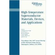 High-Temperature Superconductor Materials, Devices, and Applications Proceedings of the 106th Annual Meeting of The American Ceramic Society, Indianapolis, Indiana, USA 2004