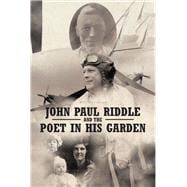 John Paul Riddle and the Poet in His Garden
