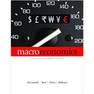 Macroeconomics 13th Canadian Edition By McConnell, Brue, Flynn, Barbiero