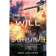 The Rule of Three: Will to Survive