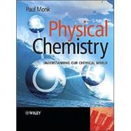 Physical Chemistry Understanding our Chemical World