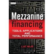 Mezzanine Financing Tools, Applications and Total Performance