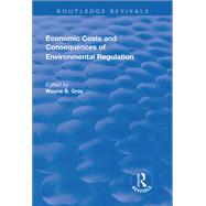 Economic Costs and Consequences of Environmental Regulation