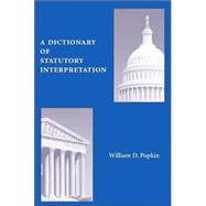 A Dictionary of Statutory Interpretation