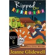 Ripped Off (A Ripple Effect Cozy Mystery, Book 6)