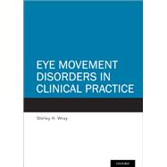 Eye Movement Disorders in Clinical Practice