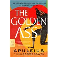 The Golden Ass The Transformations of Lucius