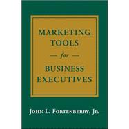 Marketing Tools for Business Executives