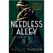 Needless Alley The critically acclaimed historical crime debut book cover, ISBN 9781399801812