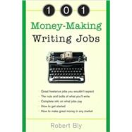 101 Money-Making Writing Jobs