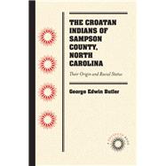 The Croatan Indians of Sampson County, North Carolina