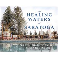 The Healing Waters of Saratoga