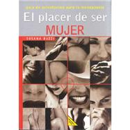 El placer de ser mujer / The pleasure of being a woman: Guia de orientacion para la menopausia / Orientation Guide for menopause