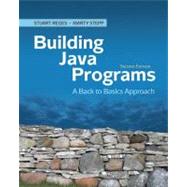 Building Java Programs : A Back to Basics Approach