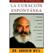 La curación espontánea / Spontaneous Healing Spontaneous Healing - Spanish-Language Edition