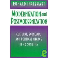 Modernization and Postmodernization: Cultural, Economic, and Political Change in 43 Societies