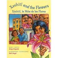 Xochitl and the Flowers (Xochitl, la Nina de Las Flores)