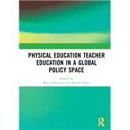 Physical Education Teacher Education in a Global Policy Space