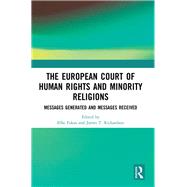 The European Court of Human Rights and Minority Religions: Messages generated and messages received