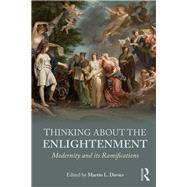 Thinking about the Enlightenment: Modernity and its Ramifications