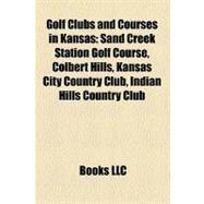 Golf Clubs and Courses in Kansas : Sand Creek Station Golf Course, Colbert Hills, Kansas City Country Club, Indian Hills Country Club