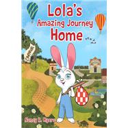 Lola's Amazing Journey Home