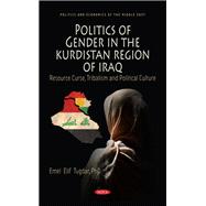 Politics of Gender in the Kurdistan Region of Iraq: Resource Curse, Tribalism and Political Culture